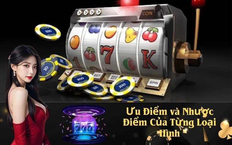 Ưu Điểm và Nhược Điểm Của Từng Loại Hình